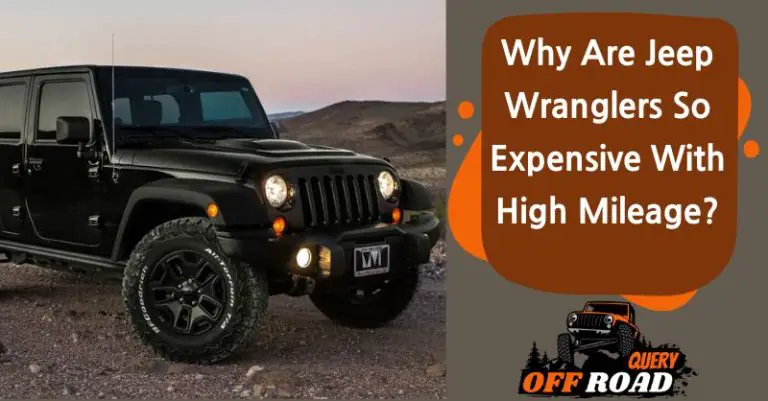 Why Are Jeep Wranglers So Expensive With High Mileage?