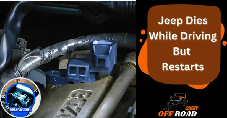 Jeep Dies While Driving But Restarts – 7 Possible Reasons